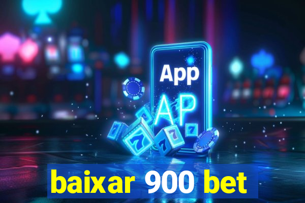 baixar 900 bet